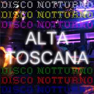 Alta Toscana - Disco Notturno flac