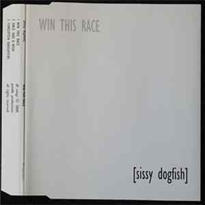 Sissy Dogfish - Win This Race flac