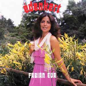 Fábián Éva - Édenkert / Fogom A Kezed flac