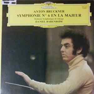 Anton Bruckner - Orchestre Symphonique de Chicago ▪ Daniel Barenboim - Symphonie Nr.6 En la Majeur flac