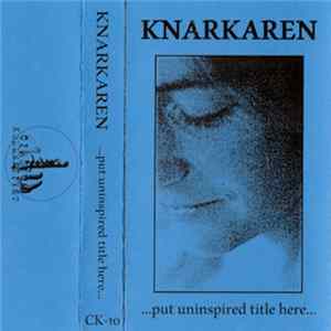 Knarkaren - .​.​.​put uninspired title here​.​.​. flac