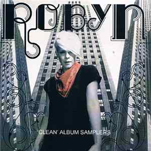 Robyn - Robyn - 'Clean' Album Samplers flac