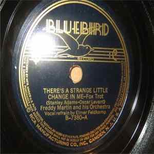 Freddy Martin And His Orchestra - There's A Strange Little Change In Me / A Serenade To The Stars flac