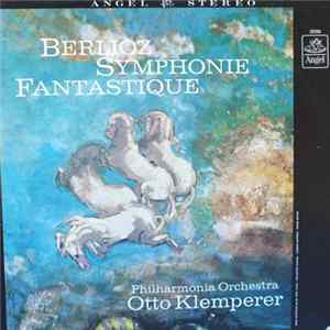 Berlioz, Klemperer, The Philharmonia Orchestra - Symphonie Fantastique, Op. 14 flac