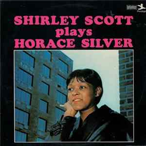 Shirley Scott - Plays Horace Silver flac