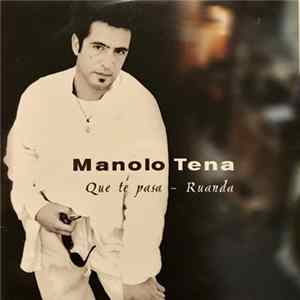 Manolo Tena - Qué te pasa - Ruanda flac