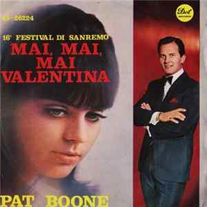 Pat Boone - Mai, Mai, Mai Valentina flac