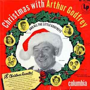 Arthur Godfrey With All The Little Godfreys - Christmas With Arthur Godfrey & All The Little Godfreys flac