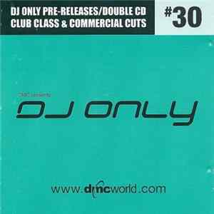 Various - DMC Presents DJ Only #30 flac