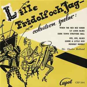 Lille Fridolf Och Jag-Orkestern Directed By Charles Redland - Lille Fridolf Och Jag-Orkestern Spelar flac