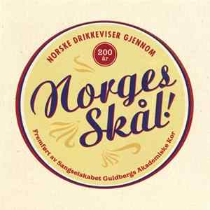 Sangselskabet Guldbergs Akademiske Kor - Norges Skål! (Norske Drikkeviser Gjennom 200 År) flac