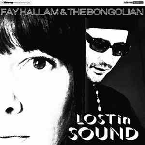 Fay Hallam & The Bongolian - Lost In Sound flac