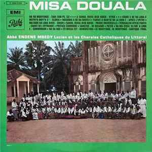 Abbé Endene Mbedy Lucien Et Les Chorales Catholiques Du Littoral - Misa Douala flac