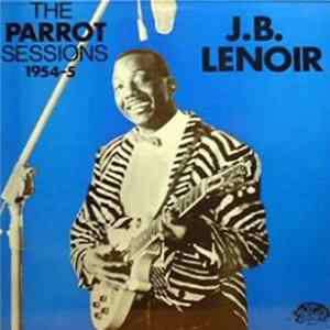 J.B. Lenoir - The Parrot Sessions 1954-5 flac