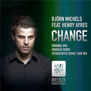 Bjoern Michels feat. Henry Ayres - Change flac