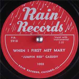 "Jumpin Red" Cassidy - When I First Met Mary / Everywhere You Go flac