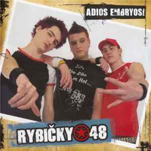 Rybičky 48 - Adios Embryos! flac