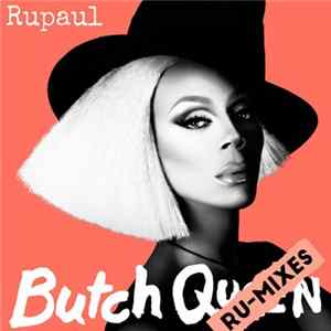 RuPaul - Butch Queen: Ru-Mixes flac