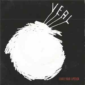 Veal - I Hate Your Lipstick flac