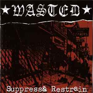 Wasted - Suppress & Restrain flac