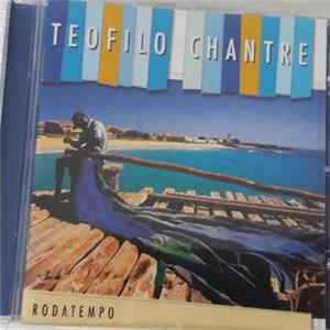 Teofilo Chantre - Rodatempo flac
