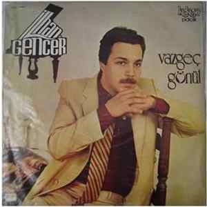 İlhan Gencer - Vazgeç Gönül flac