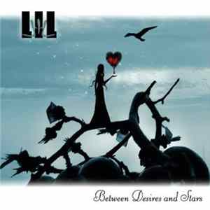 LIL - Between Desires And Stars flac