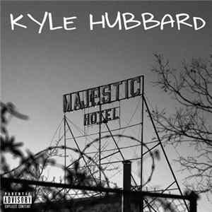 Kyle Hubbard - Majestic Hotel flac