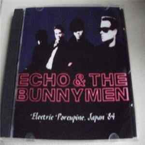 Echo & The Bunnymen - Electric Porcupine, Japan '84 flac