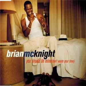 Brian McKnight - You Should Be Mine (Don't Waste Your Time) flac