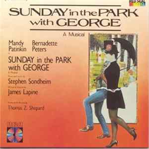 Stephen Sondheim, Mandy Patinkin, Bernadette Peters - Sunday In The Park With George (Original Cast Recording) flac