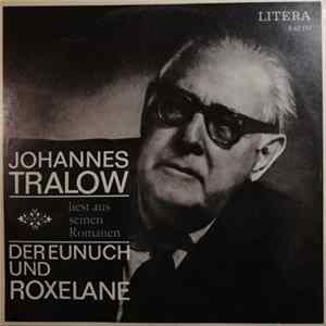 Johannes Tralow - Liest Aus Seinen Romanen "Der Eunuch" Und "Roxelane" flac