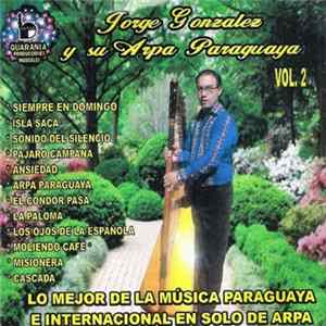 Jorge Gonzalez Y Su Arpa Paraguaya - Jorge Gonzalez Y Su Arpa Paraguaya Vol. 2 flac