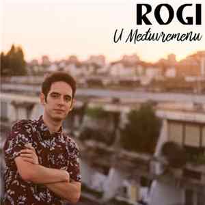 ROGI - U Međuvremenu flac