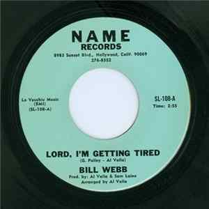 Bill Webb - Lord, I'm Getting Tired / I've Just Been Remembering flac