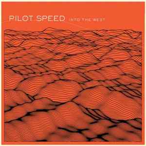 Pilot Speed - Into The West flac