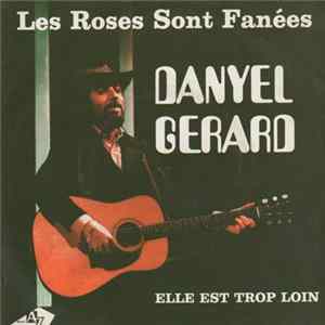 Danyel Gérard - Les Roses Sont Fanées flac