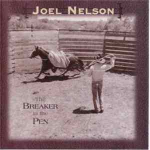 Joel Nelson - The Breaker In The Pen flac