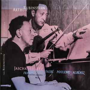 Franck, Fauré, Poulenc, Albéniz, Arthur Rubinstein, Jascha Heifetz - Arthur Rubinstein flac