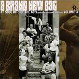 Various - A Brand New Bag - #1 Soul Hits Of The 60's (And Some That Should Have Been) Volume 3 flac