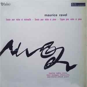 Maurice Ravel - Maurice Raskin, Henri Honegger, Jean-Charles Richard - Sonate Pour Violon Et Violoncelle - Sonate Pour Violon Et Piano - Tzigane Pour Violon Et Piano flac