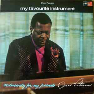 Oscar Peterson - Exclusively For My Friends - My Favourite Instrument flac