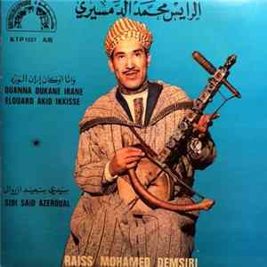 الرايس محمد الدمسيري = Raiss Mohamed Demsiri - وانا أوكان إران الورد / سيدي سعيد أزروال = Ouanna Oukane Irane Elouard Akid Ikkisse / Sidi Said Azeroual flac