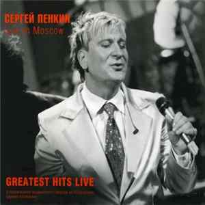 Сергей Пенкин - Live in Moscow - Greatest Hits Live flac