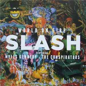 Slash Featuring Myles Kennedy And The Conspirators - World On Fire flac