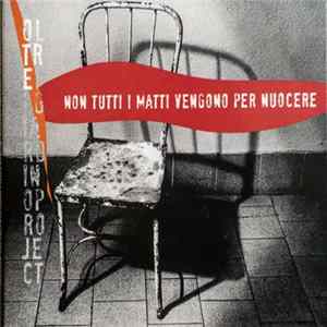 Oltre Il Giardino Project - Non tutti i matti vengono per nuocere flac