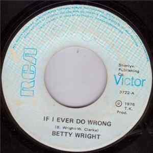 Betty Wright - If I Ever Do Wrong / Rock On Baby, Rock On flac