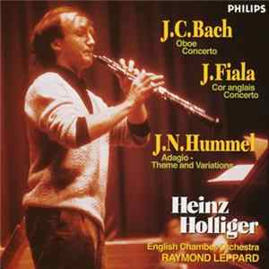 Heinz Holliger, English Chamber Orchestra, Raymond Leppard - J.C. Bach / J. Fiala / J.N. Hummel - Oboe Concerto, Cor Anglais Concerto, Adagio - Theme And Variations flac