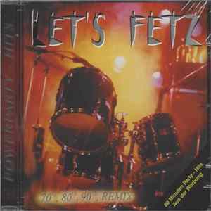 Die Thannhausner - Let's Fetz - Powerparty-Hits 70s, 80s, 90s Remix flac
