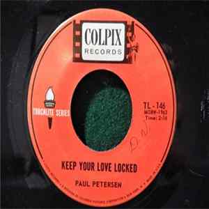 Paul Petersen - She Can't Find Her Keys / Keep Your Love Locked flac